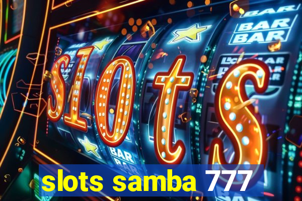 slots samba 777